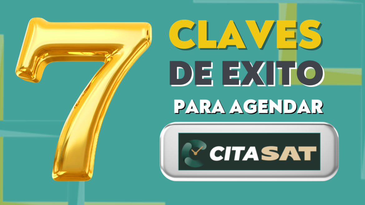 CLAVES DE ÉXITO PARA AGENDAR CITA SAT CLAVES DE ÉXITO PARA AGENDAR CITA SAT